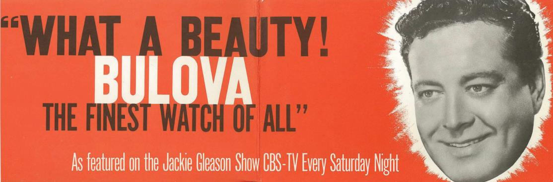 Jackie Gleason Bulova ad — 'What a Beauty! Bulova, The Finest Watch of All'